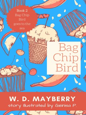 cover image of Bag Chip Bird goes to the sea